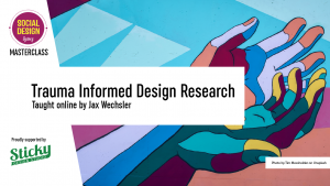 Trauma Informed Design Research